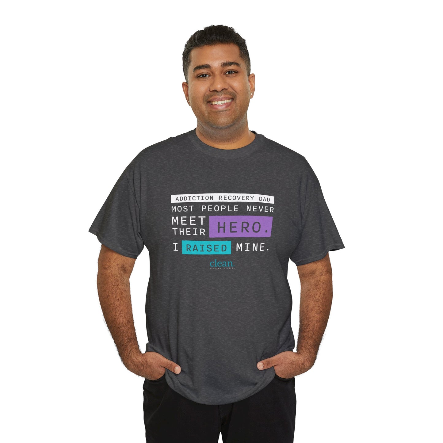 Addiction Recovery Dad - I Raised my Hero Tee