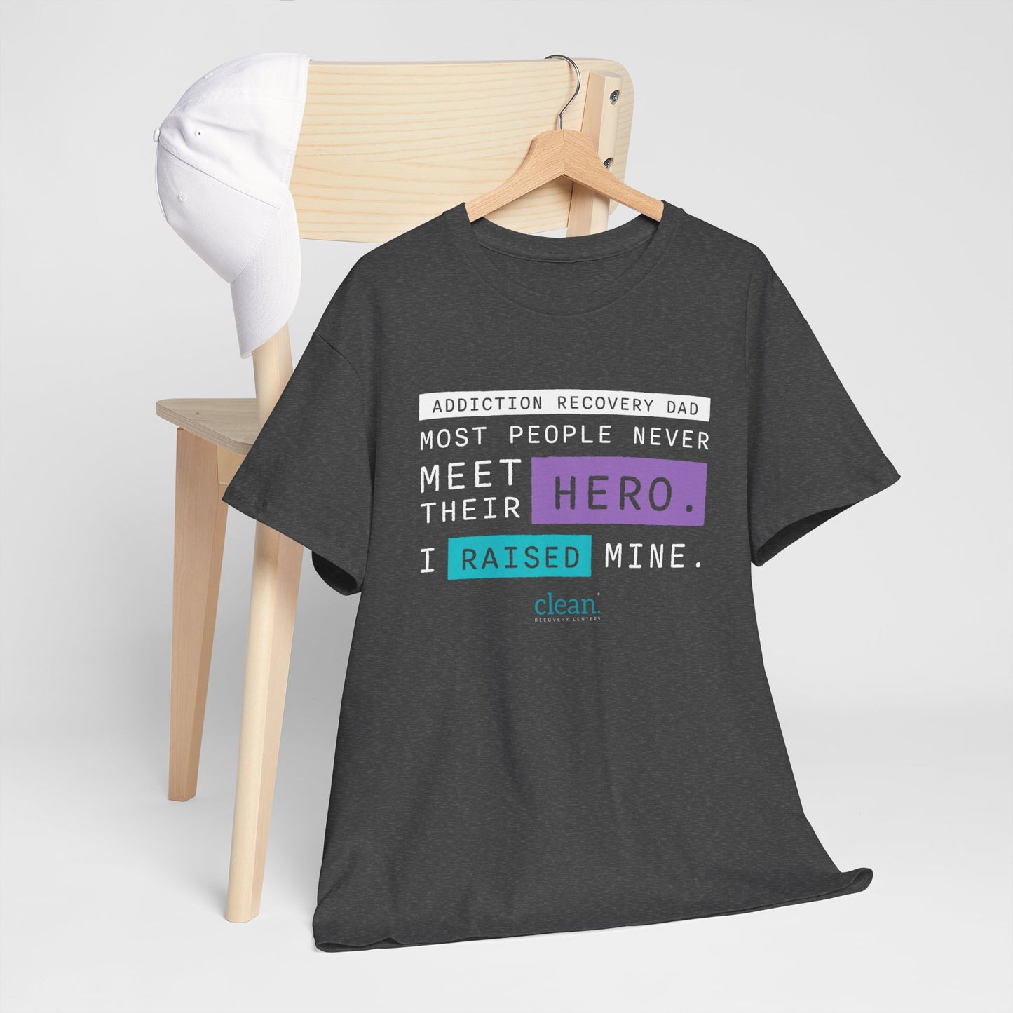 Addiction Recovery Dad - I Raised my Hero Tee