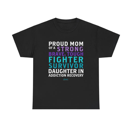 Proud Mom of a Daughter in Recovery Tee