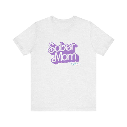 Sober Mom Short Sleeve Tee