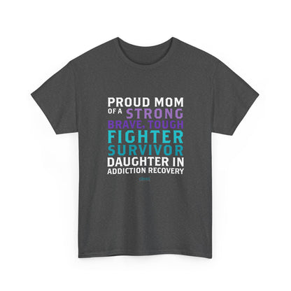 Proud Mom of a Daughter in Recovery Tee
