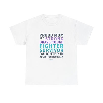 Proud Mom of a Daughter in Recovery Tee