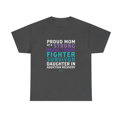 Proud Mom of a Daughter in Recovery Tee