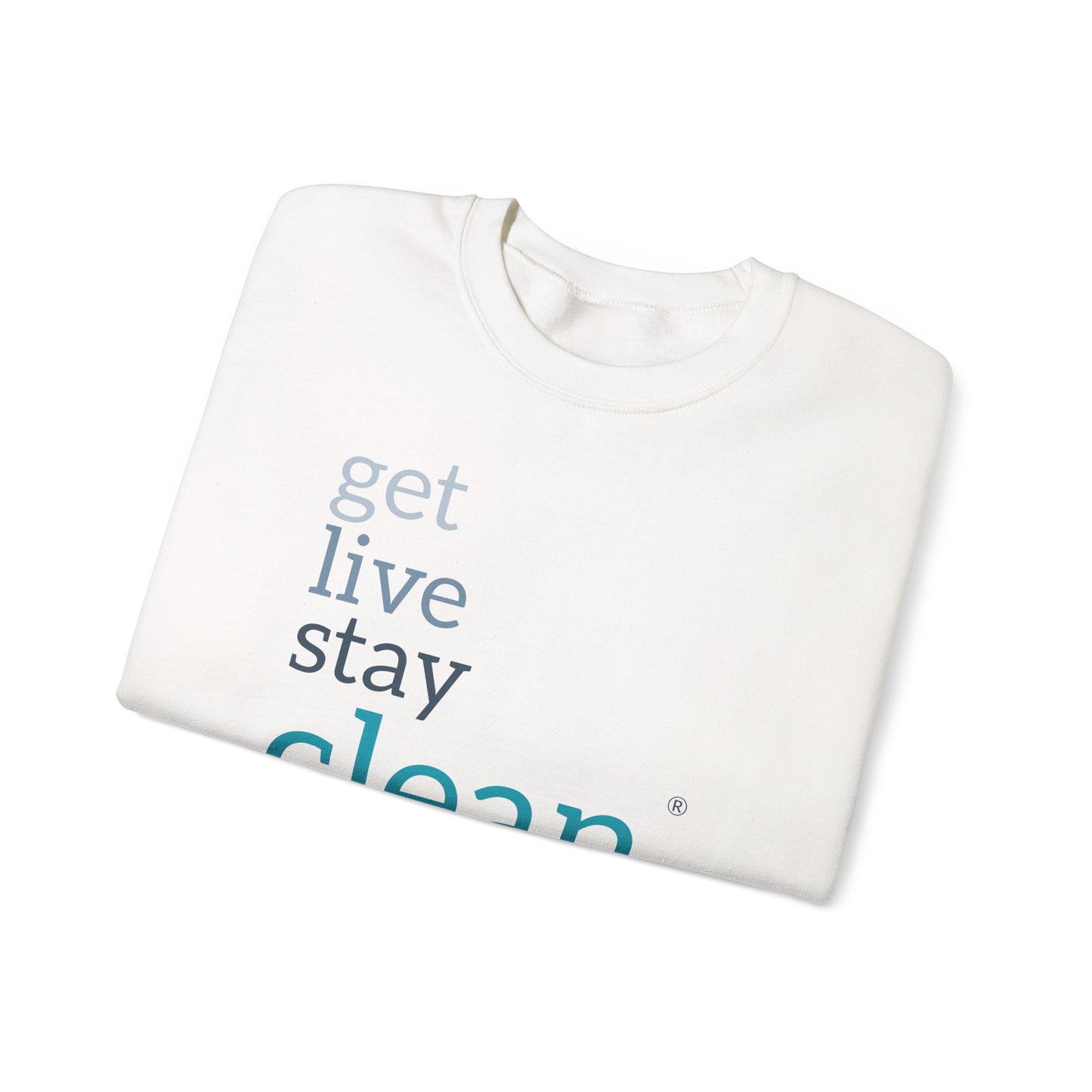 Get, Live, Stay Clean Crewneck Sweatshirt