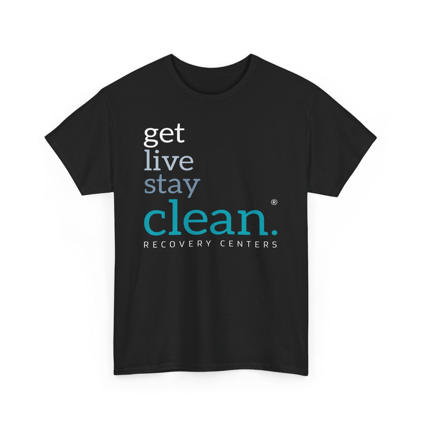 Get, Live, Stay Clean Tee