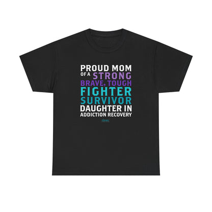 Proud Mom of a Daughter in Recovery Tee