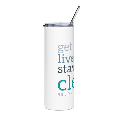 Get, Live, Stay Clean 20oz Slim Tumbler