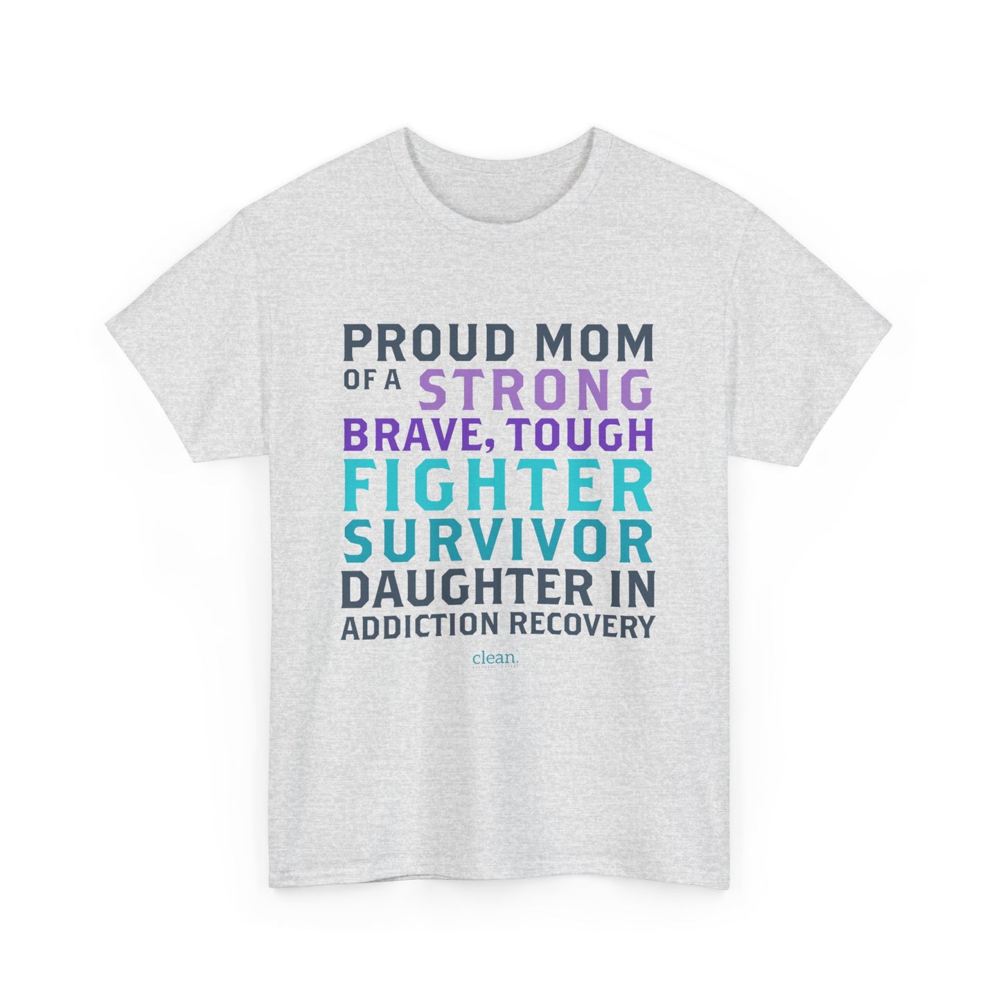 Proud Mom of a Daughter in Recovery Tee