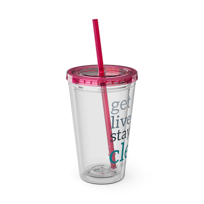 Get, Live, Stay Clean 16oz Sunsplash Tumbler with Straw