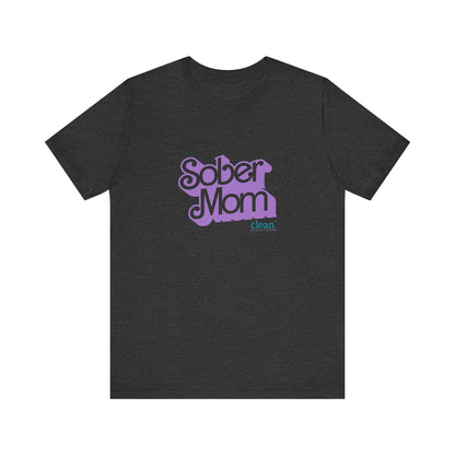 Sober Mom Short Sleeve Tee