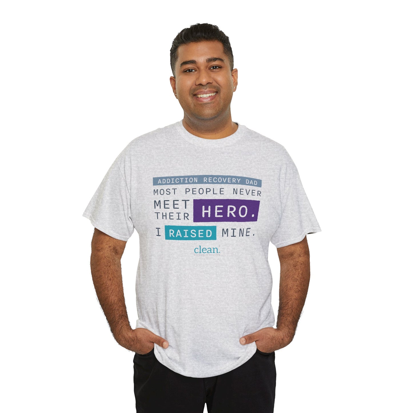 Addiction Recovery Dad - I Raised my Hero Tee