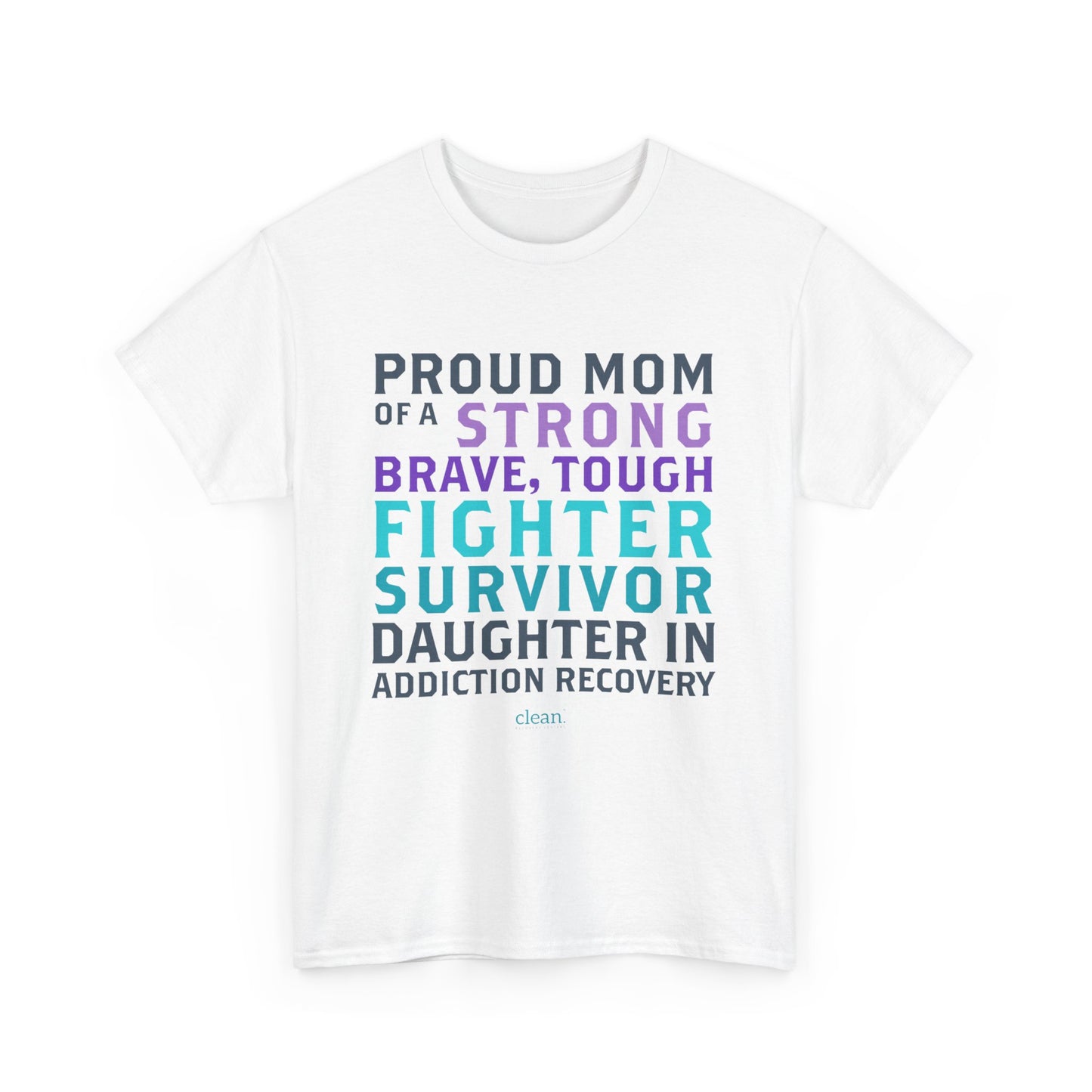 Proud Mom of a Daughter in Recovery Tee