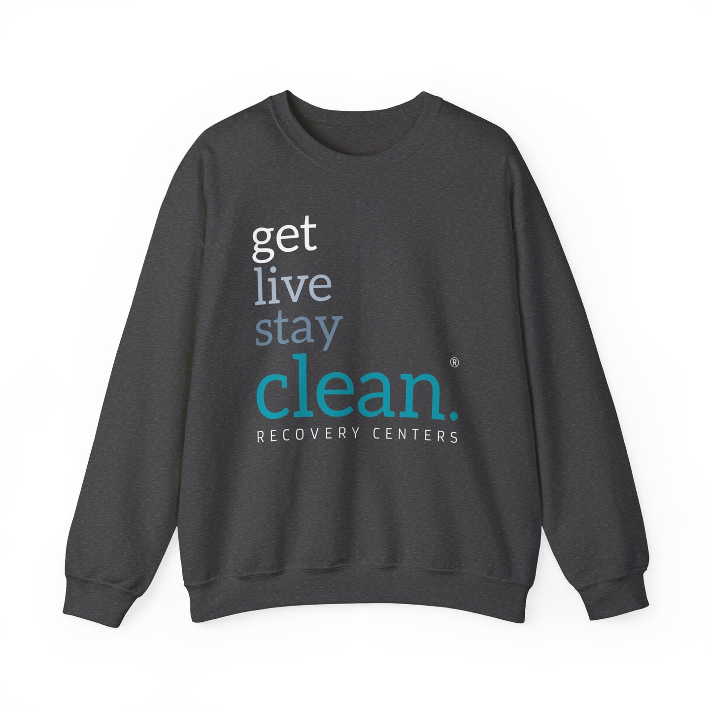 Get, Live, Stay Clean Crewneck Sweatshirt