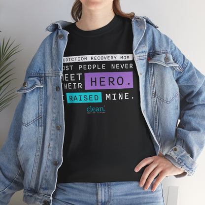 Addiction Recovery Mom - I Raised My Hero Tee