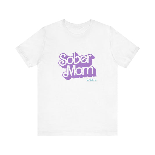 Sober Mom Short Sleeve Tee