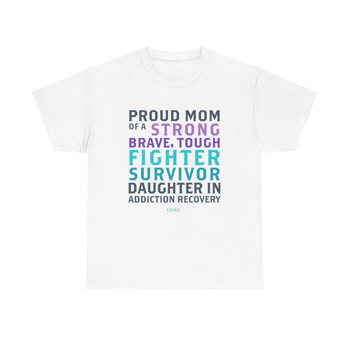 Proud Mom of a Daughter in Recovery Tee