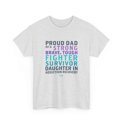 Proud Dad of a Daughter in Recovery Tee