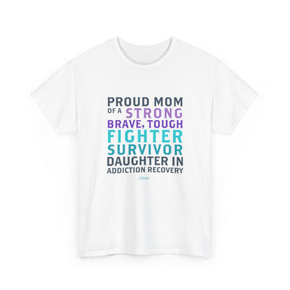 Proud Mom of a Daughter in Recovery Tee