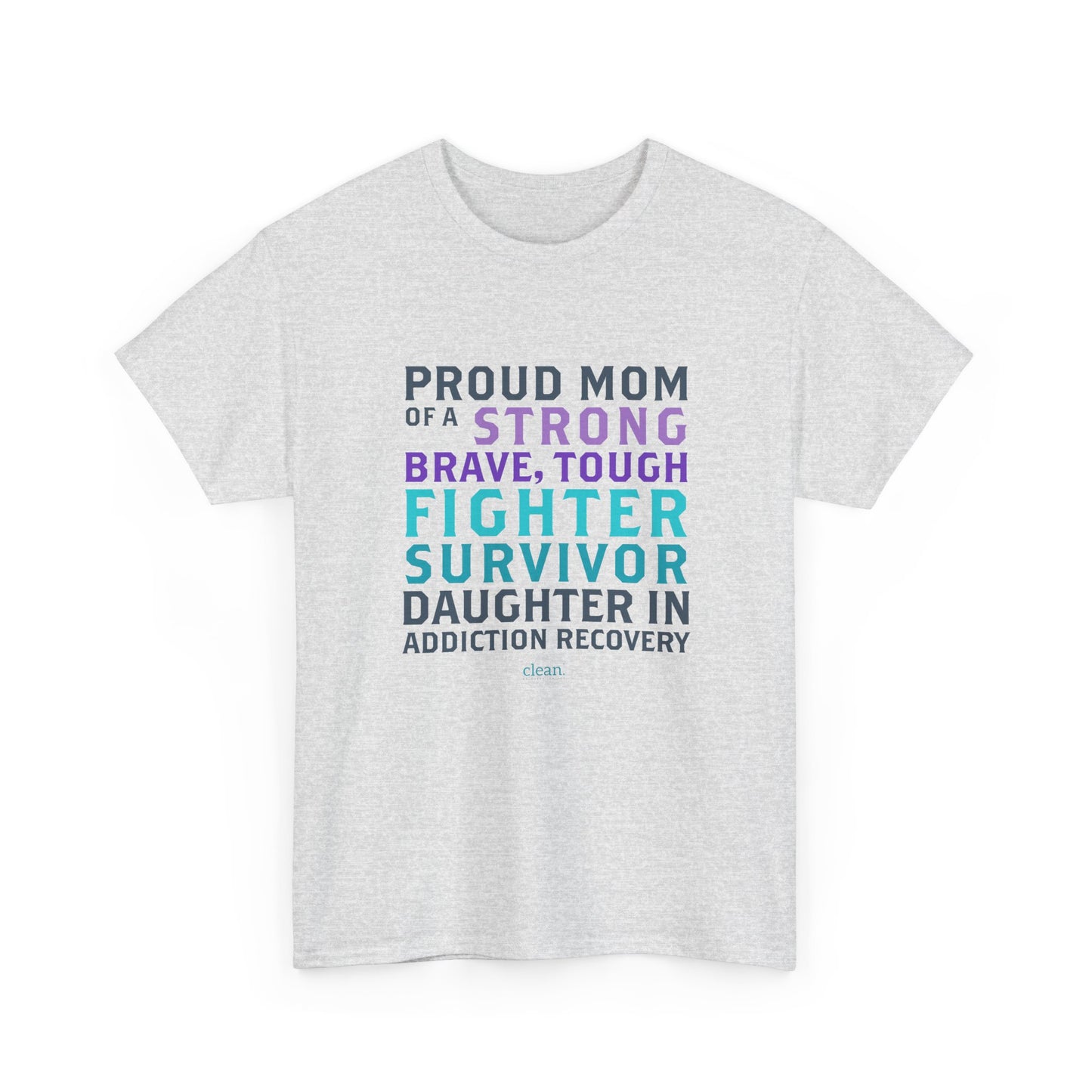 Proud Mom of a Daughter in Recovery Tee