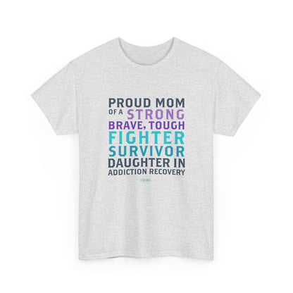 Proud Mom of a Daughter in Recovery Tee