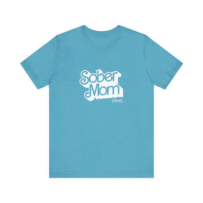 Sober Mom Short Sleeve Tee