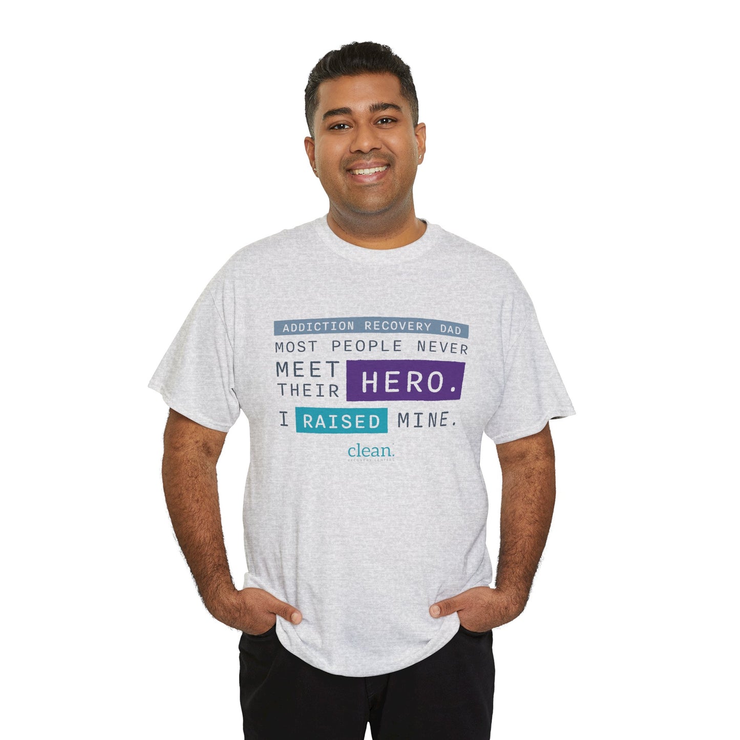 Addiction Recovery Dad - I Raised my Hero Tee