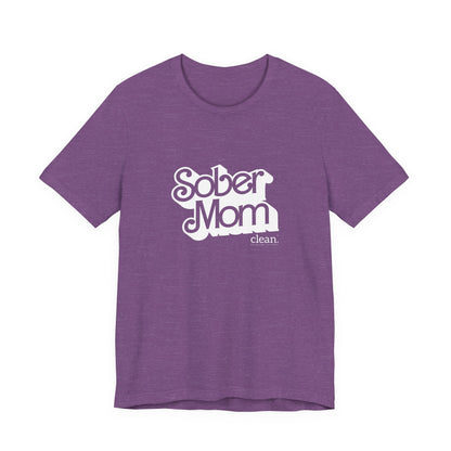 Sober Mom Short Sleeve Tee