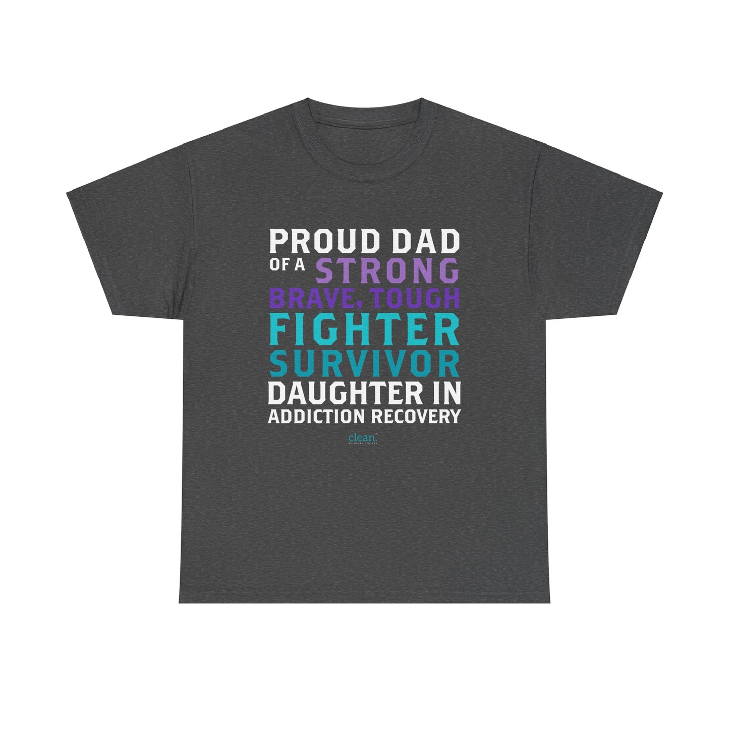 Proud Dad of a Daughter in Recovery Tee