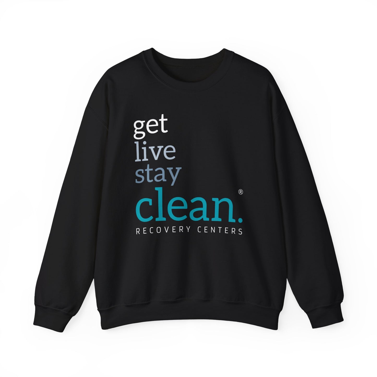 Get, Live, Stay Clean Crewneck Sweatshirt