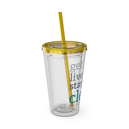 Get, Live, Stay Clean 16oz Sunsplash Tumbler with Straw