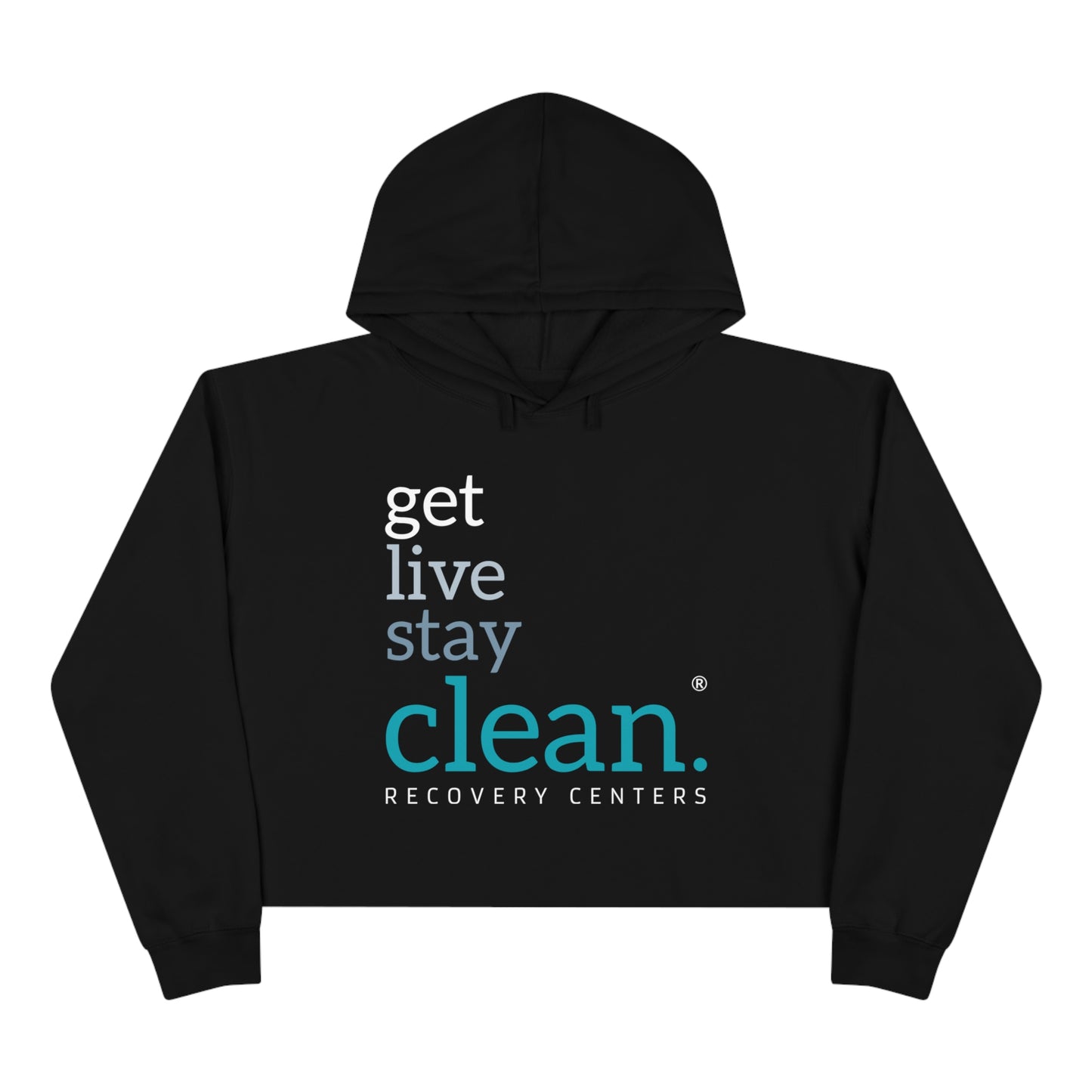 Get, Live, Stay Clean Crop Hoodie