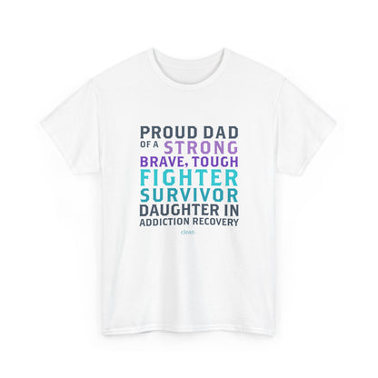 Proud Dad of a Daughter in Recovery Tee