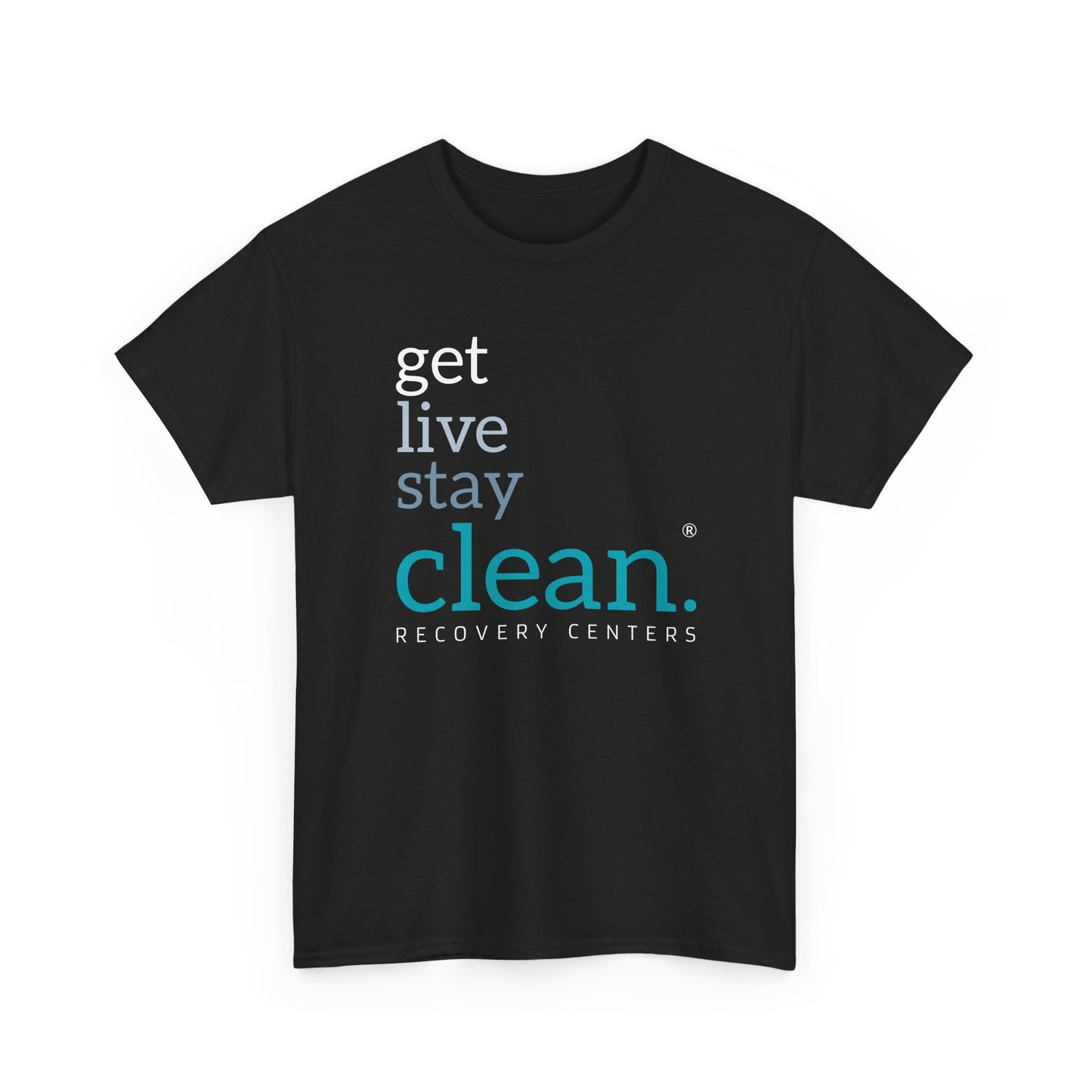 Get, Live, Stay Clean Tee