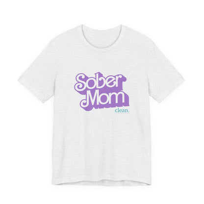 Sober Mom Short Sleeve Tee