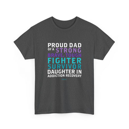 Proud Dad of a Daughter in Recovery Tee